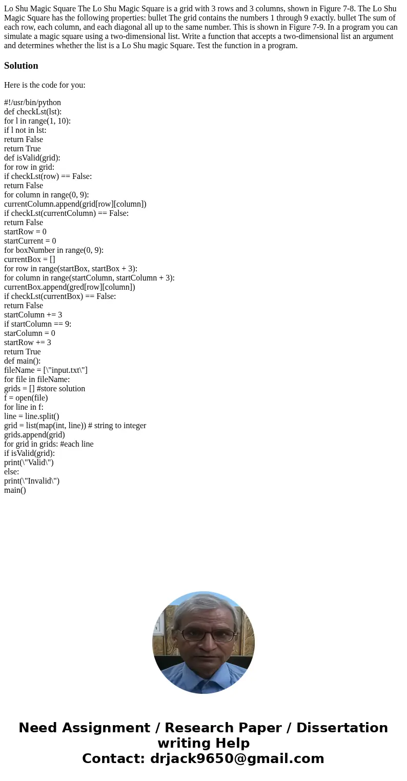  Lo Shu Magic Square The Lo Shu Magic Square is a grid with 3 rows and 3 columns, shown in Figure 7-8. The Lo Shu Magic Square has the following properties: bul
