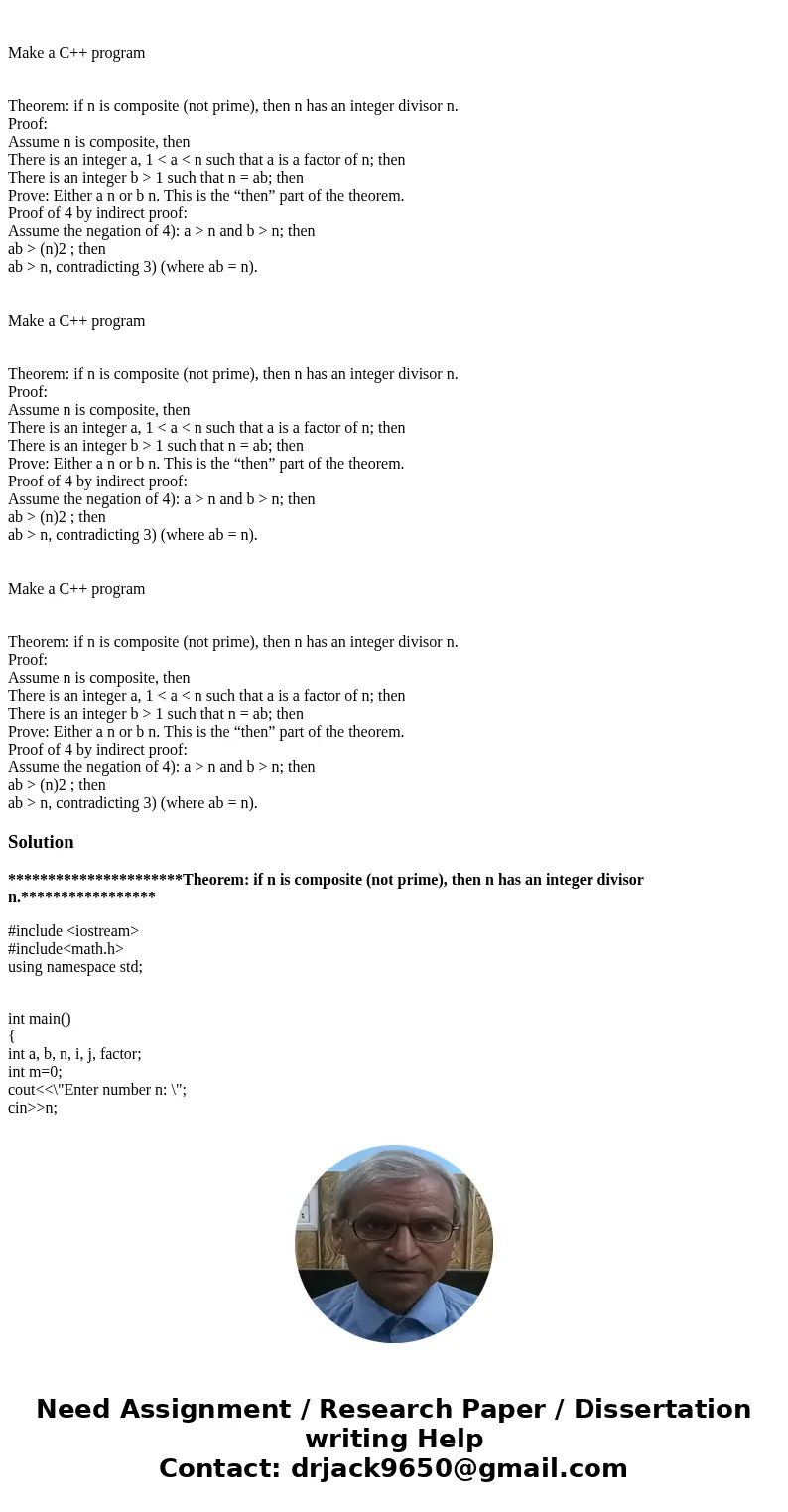 Make a C++ program Theorem: if n is composite (not prime), then n has an integer divisor n. Proof: Assume n is composite, then There is an integer a, 1 < a   Make a C++ program Theorem: if n is composite (not prime), then n has an integer divisor n. Proof: Assume n is composite, then There is an integer a, 1 < a