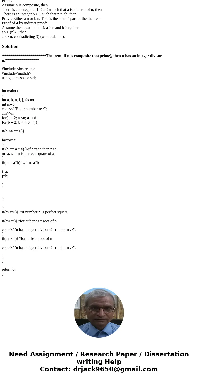 Make a C++ program Theorem: if n is composite (not prime), then n has an integer divisor n. Proof: Assume n is composite, then There is an integer a, 1 < a   Make a C++ program Theorem: if n is composite (not prime), then n has an integer divisor n. Proof: Assume n is composite, then There is an integer a, 1 < a