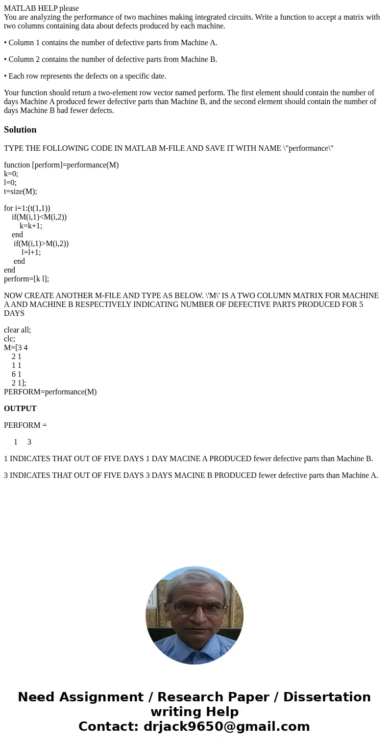 MATLAB HELP please You are analyzing the performance of two machines making integrated circuits. Write a function to accept a matrix with two columns containing