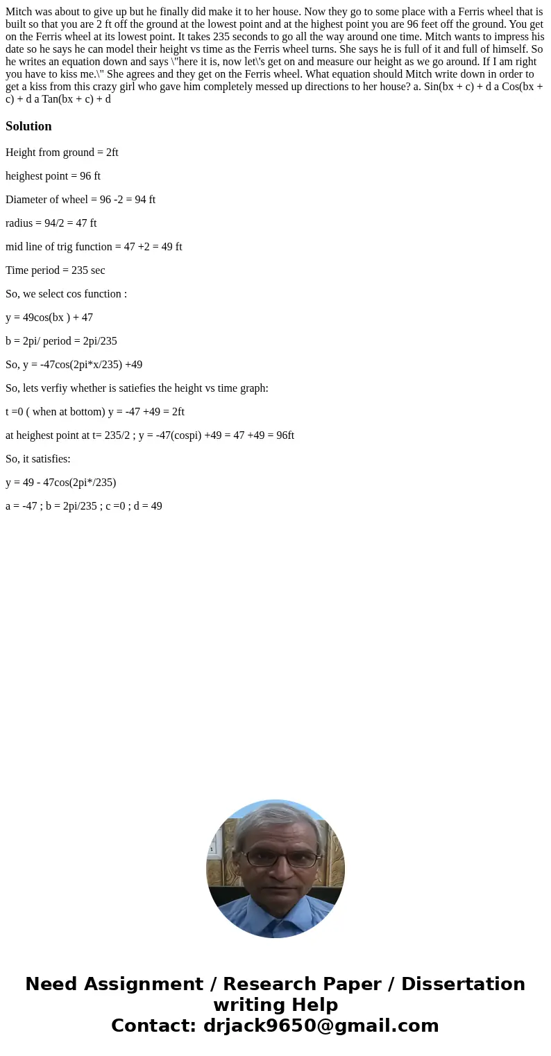  Mitch was about to give up but he finally did make it to her house. Now they go to some place with a Ferris wheel that is built so that you are 2 ft off the gr