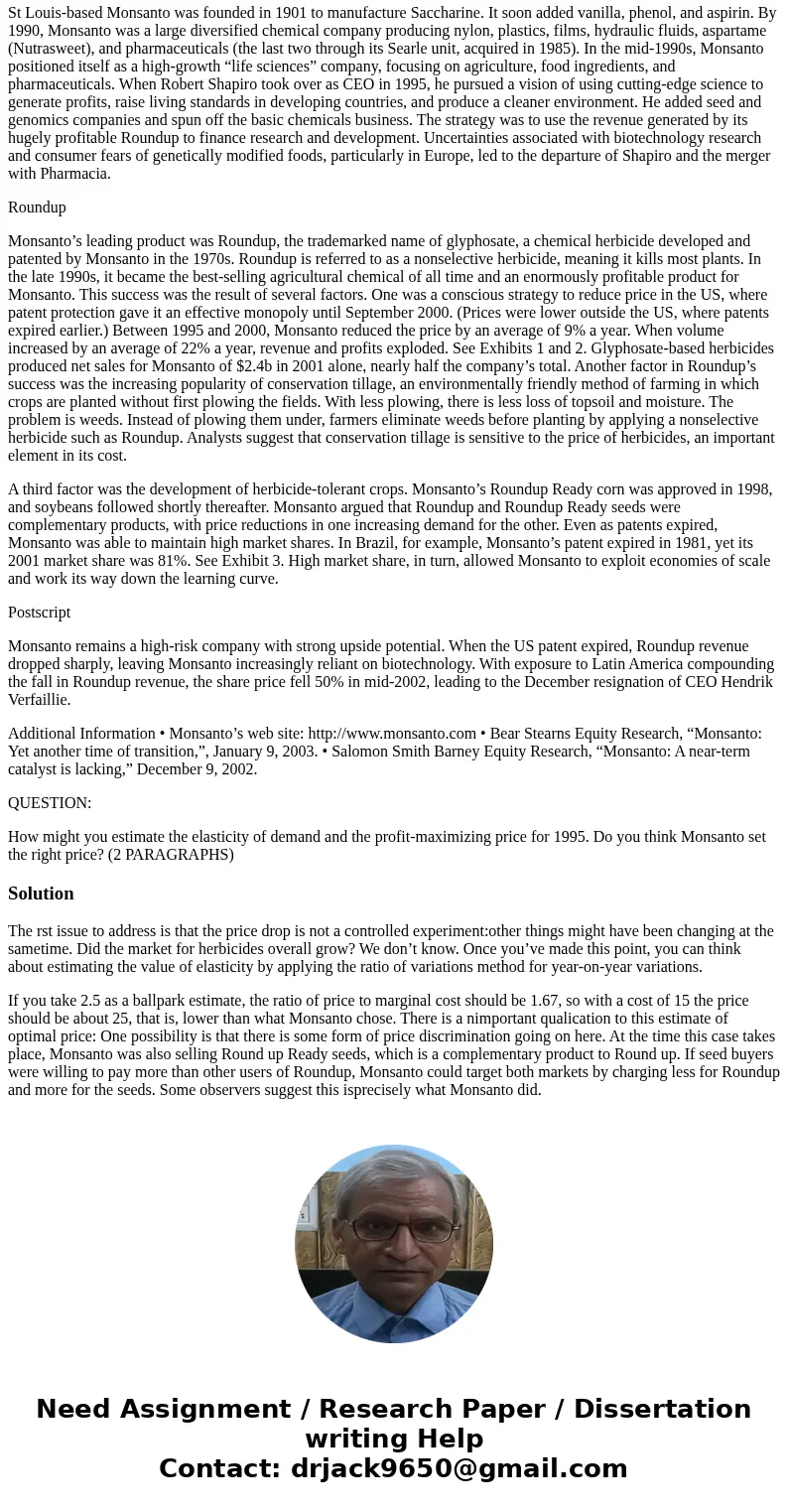 Monsanto’s Roundup® Written August 2001, Revised July 14, 2003 When Pharmacia merged with troubled Monsanto in 1999, investors complained that Monsanto would we Monsanto’s Roundup® Written August 2001, Revised July 14, 2003 When Pharmacia merged with troubled Monsanto in 1999, investors complained that Monsanto would we
