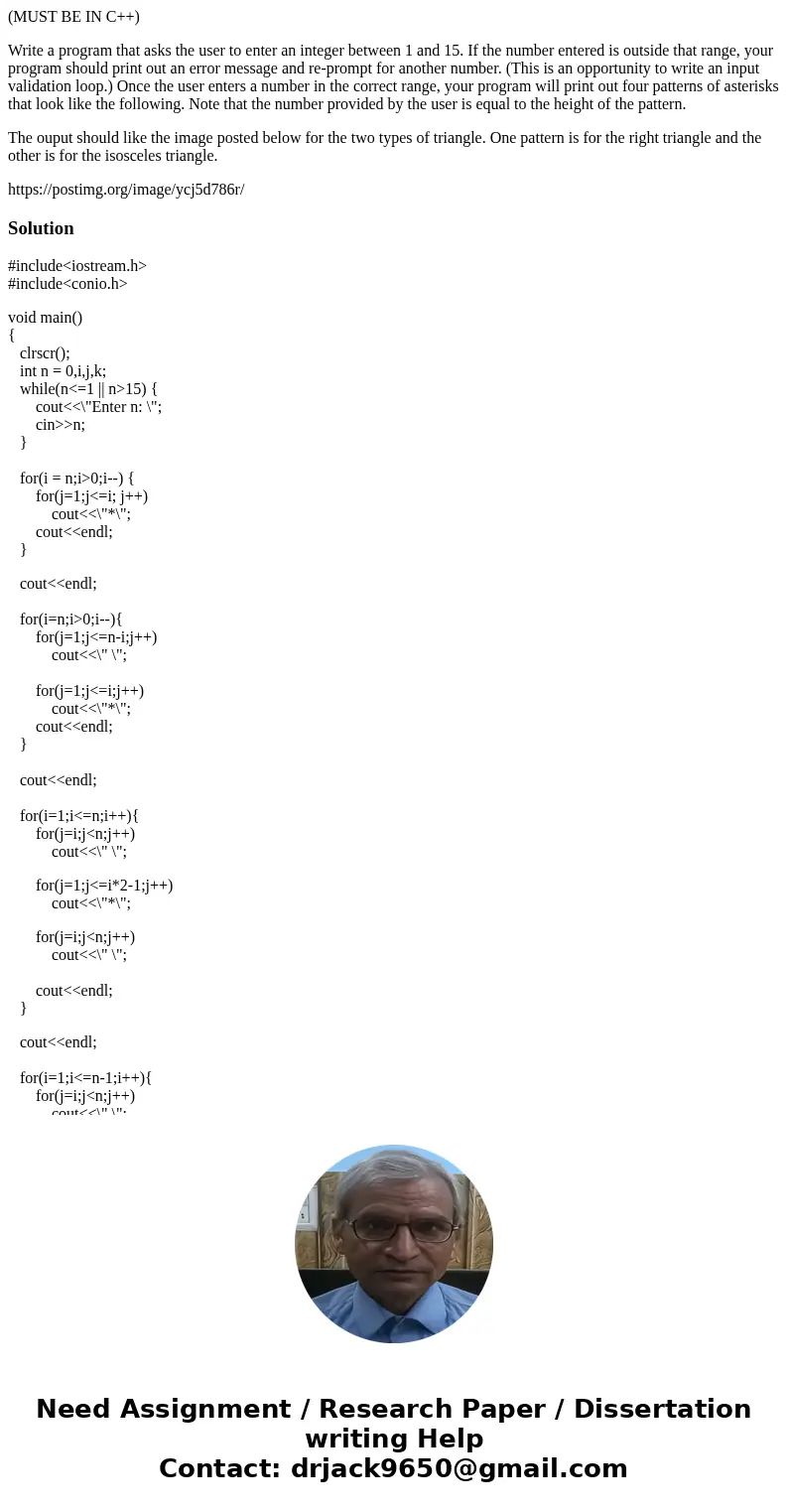 (MUST BE IN C++) Write a program that asks the user to enter an integer between 1 and 15. If the number entered is outside that range, your program should print (MUST BE IN C++) Write a program that asks the user to enter an integer between 1 and 15. If the number entered is outside that range, your program should print