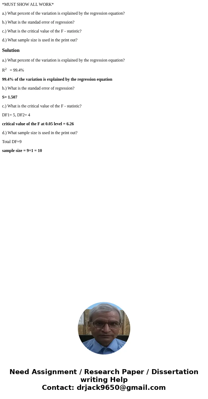 *MUST SHOW ALL WORK* a.) What percent of the variation is explained by the regression equation? b.) What is the standad error of regression? c.) What is the cri
