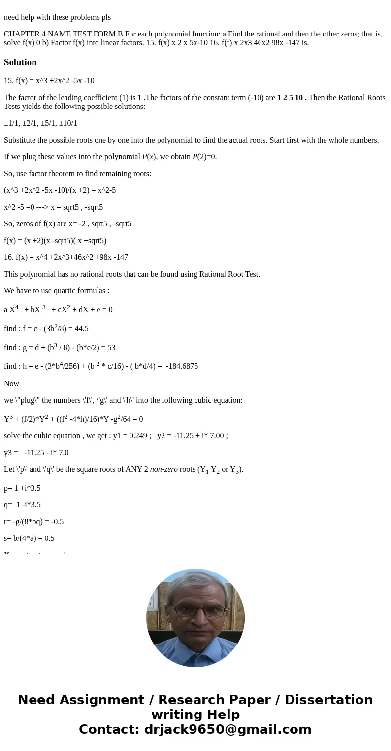 need help with these problems pls CHAPTER 4 NAME TEST FORM B For each polynomial function: a Find the rational and then the other zeros; that is, solve f(x) 0   need help with these problems pls CHAPTER 4 NAME TEST FORM B For each polynomial function: a Find the rational and then the other zeros; that is, solve f(x) 0