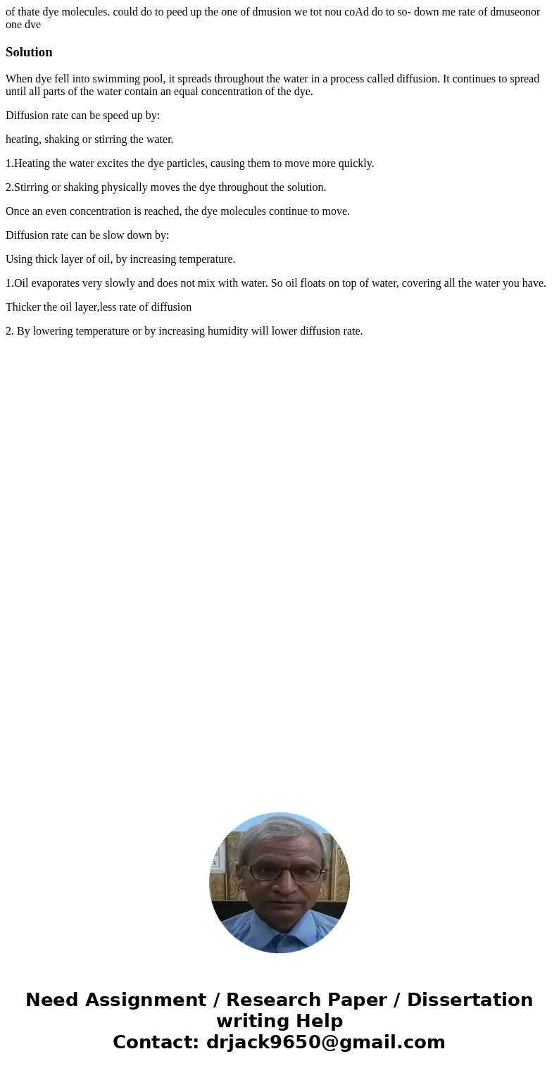  of thate dye molecules. could do to peed up the one of dmusion we tot nou coAd do to so- down me rate of dmuseonor one dve SolutionWhen dye fell into swimming 