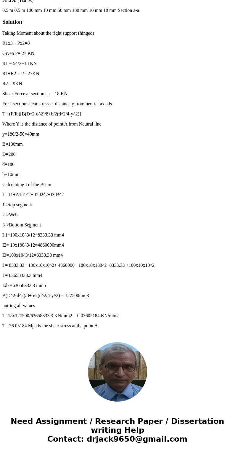 Part A Determine the state of stress at point A on the cross section of the beam at section aa. Take P = 27 kN . Part B Find A. (Tau_A) 0.5 m 0.5 m 100 mm 10 mm
