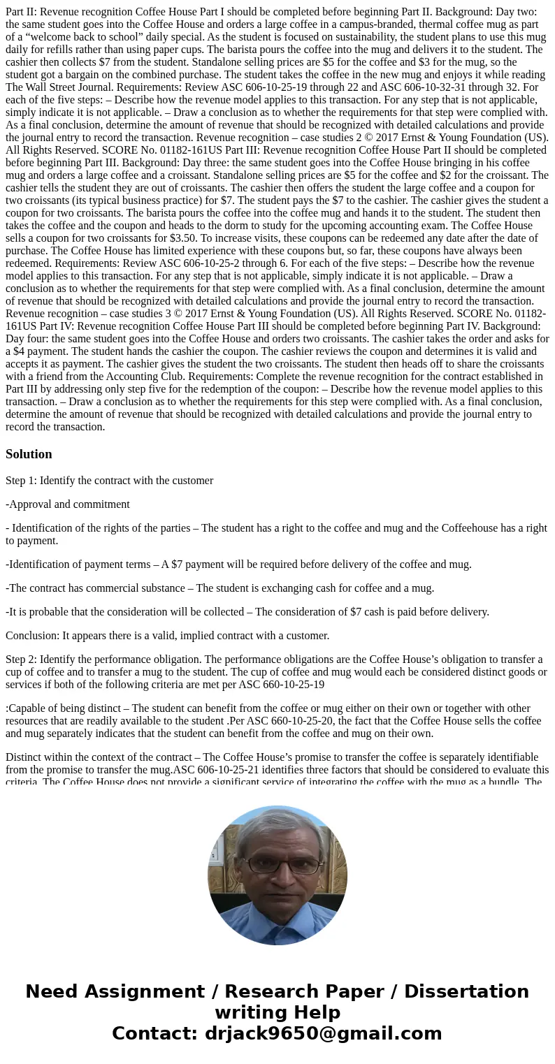 Part II: Revenue recognition Coffee House Part I should be completed before beginning Part II. Background: Day two: the same student goes into the Coffee House  Part II: Revenue recognition Coffee House Part I should be completed before beginning Part II. Background: Day two: the same student goes into the Coffee House