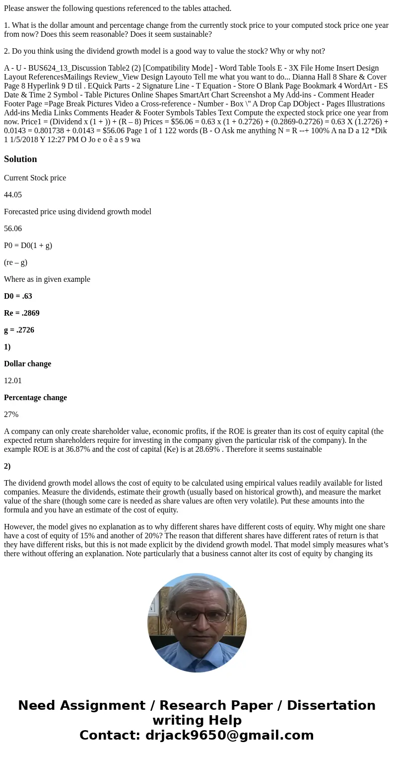 Please answer the following questions referenced to the tables attached. 1. What is the dollar amount and percentage change from the currently stock price to yo