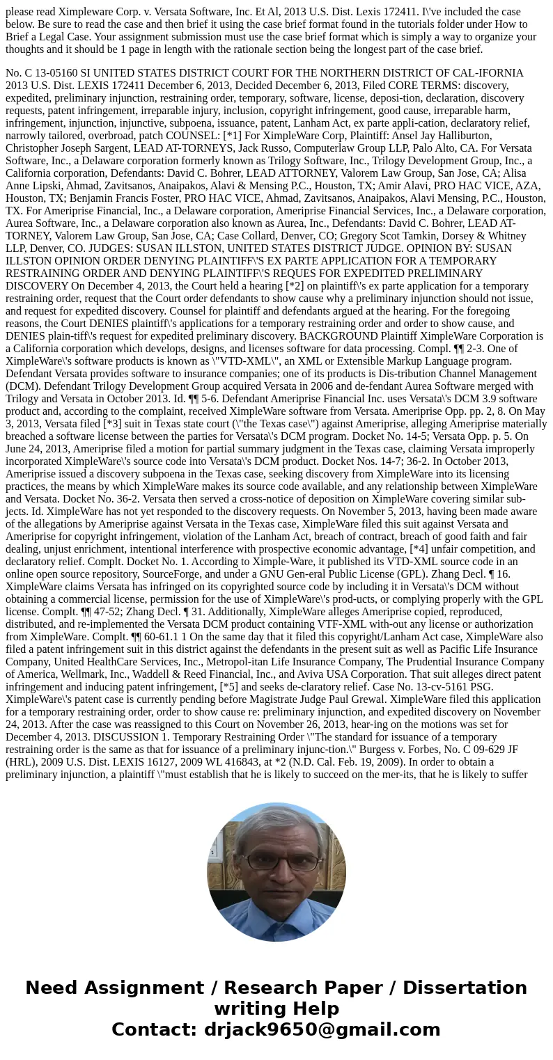 please read Ximpleware Corp. v. Versata Software, Inc. Et Al, 2013 U.S. Dist. Lexis 172411. I\'ve included the case below. Be sure to read the case and then bri