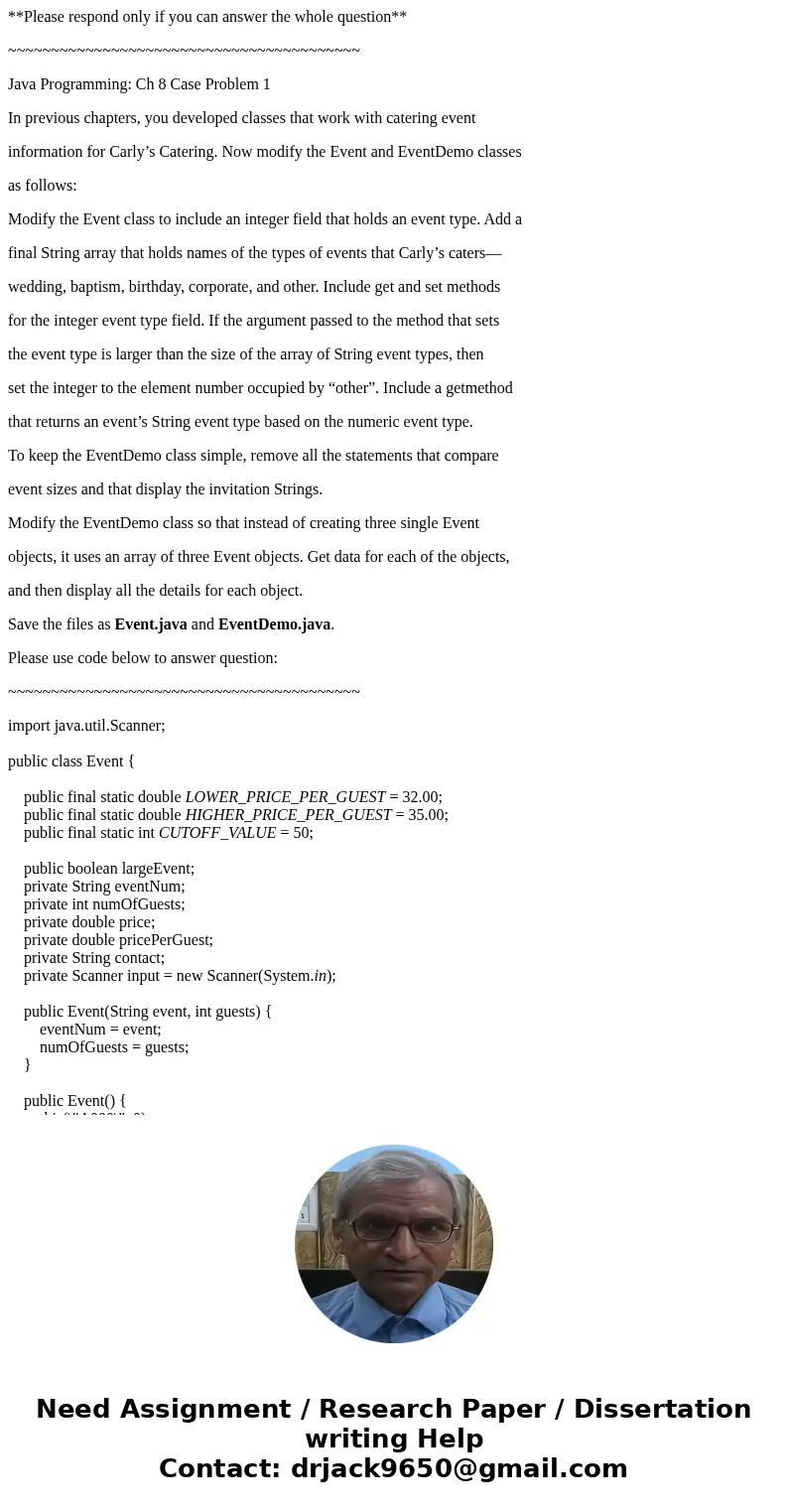 **Please respond only if you can answer the whole question** ~~~~~~~~~~~~~~~~~~~~~~~~~~~~~~~~~~~~~~~~~ Java Programming: Ch 8 Case Problem 1 In previous chapter **Please respond only if you can answer the whole question** ~~~~~~~~~~~~~~~~~~~~~~~~~~~~~~~~~~~~~~~~~ Java Programming: Ch 8 Case Problem 1 In previous chapter