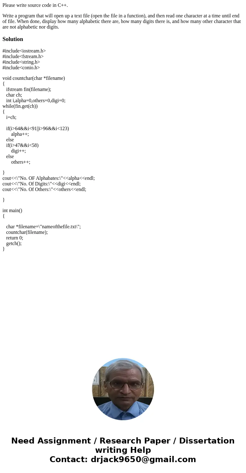 Please write source code in C++. Write a program that will open up a text file (open the file in a function), and then read one character at a time until end of Please write source code in C++. Write a program that will open up a text file (open the file in a function), and then read one character at a time until end of