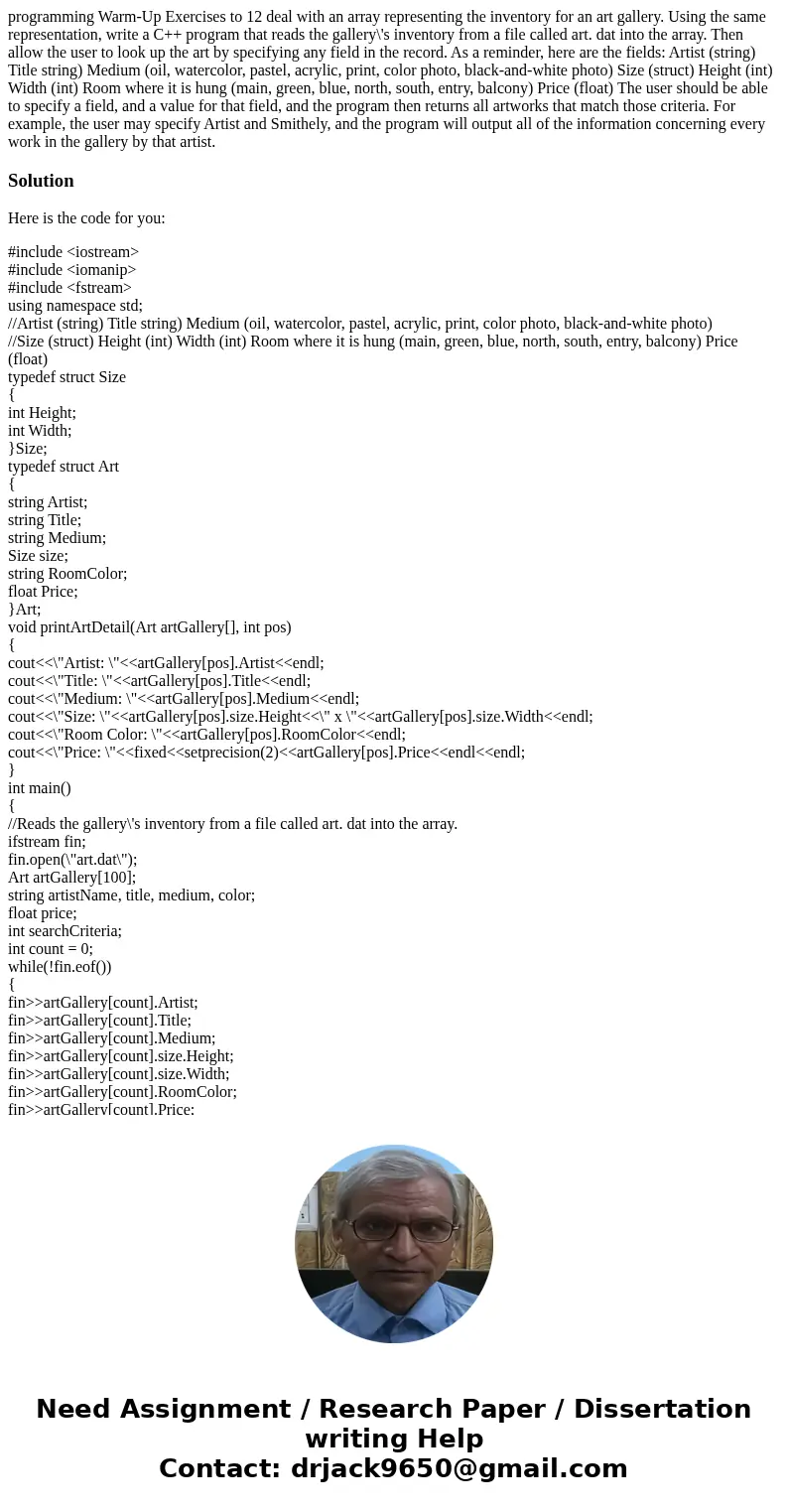programming Warm-Up Exercises to 12 deal with an array representing the inventory for an art gallery. Using the same representation, write a C++ program that re programming Warm-Up Exercises to 12 deal with an array representing the inventory for an art gallery. Using the same representation, write a C++ program that re