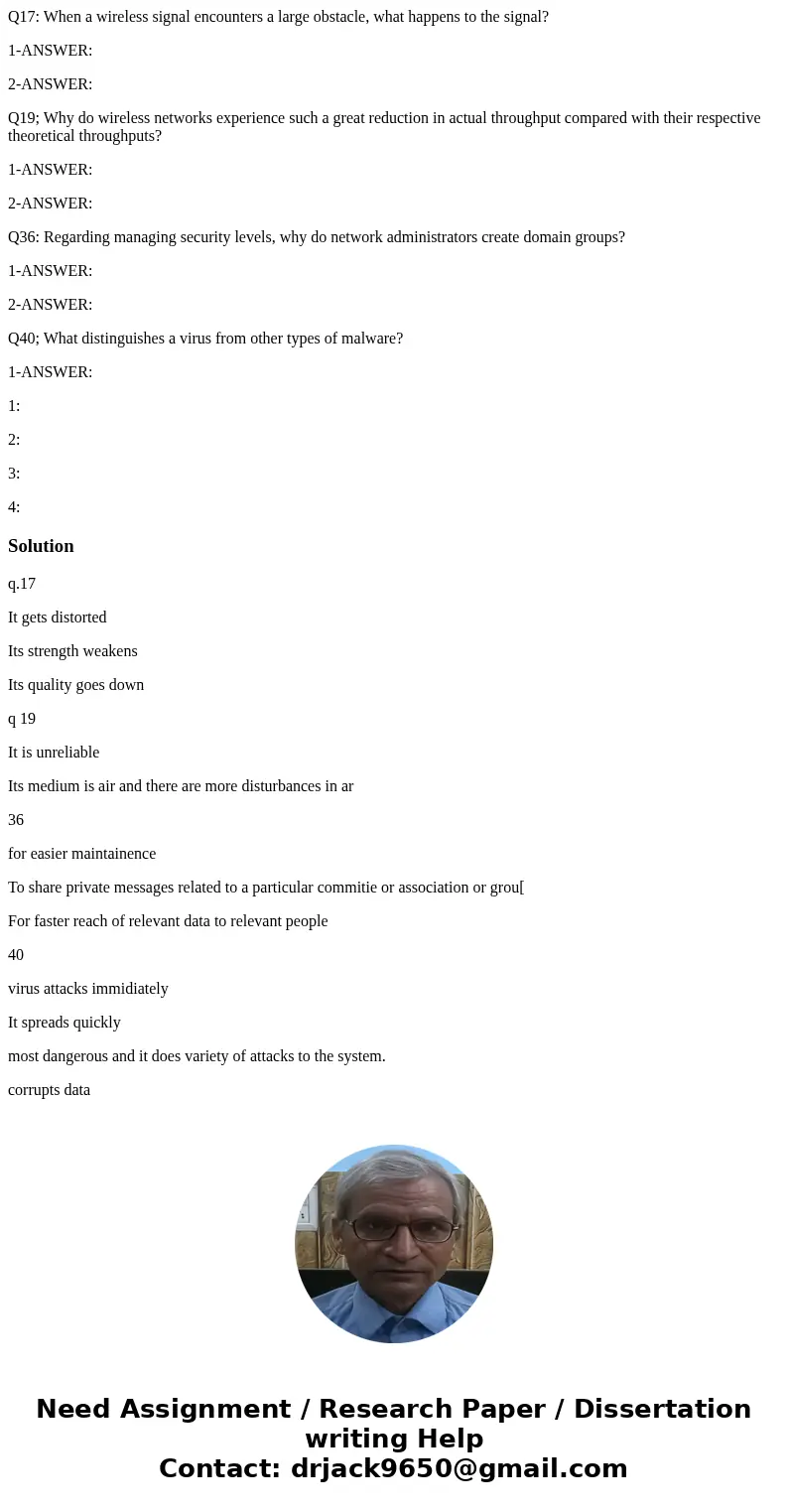 Q17: When a wireless signal encounters a large obstacle, what happens to the signal? 1-ANSWER: 2-ANSWER: Q19; Why do wireless networks experience such a great r