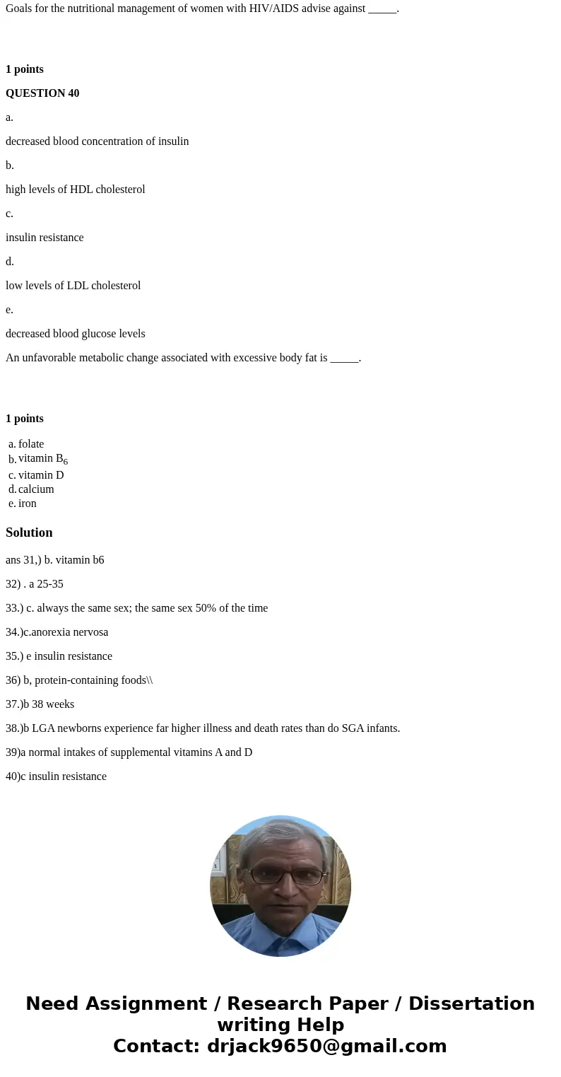 QUESTION 31 a. folate b. vitamin B6 c. vitamin D d. calcium e. iron A pregnant woman experiencing nausea may be recommended to take _____ supplements to decreas QUESTION 31 a. folate b. vitamin B6 c. vitamin D d. calcium e. iron A pregnant woman experiencing nausea may be recommended to take _____ supplements to decreas