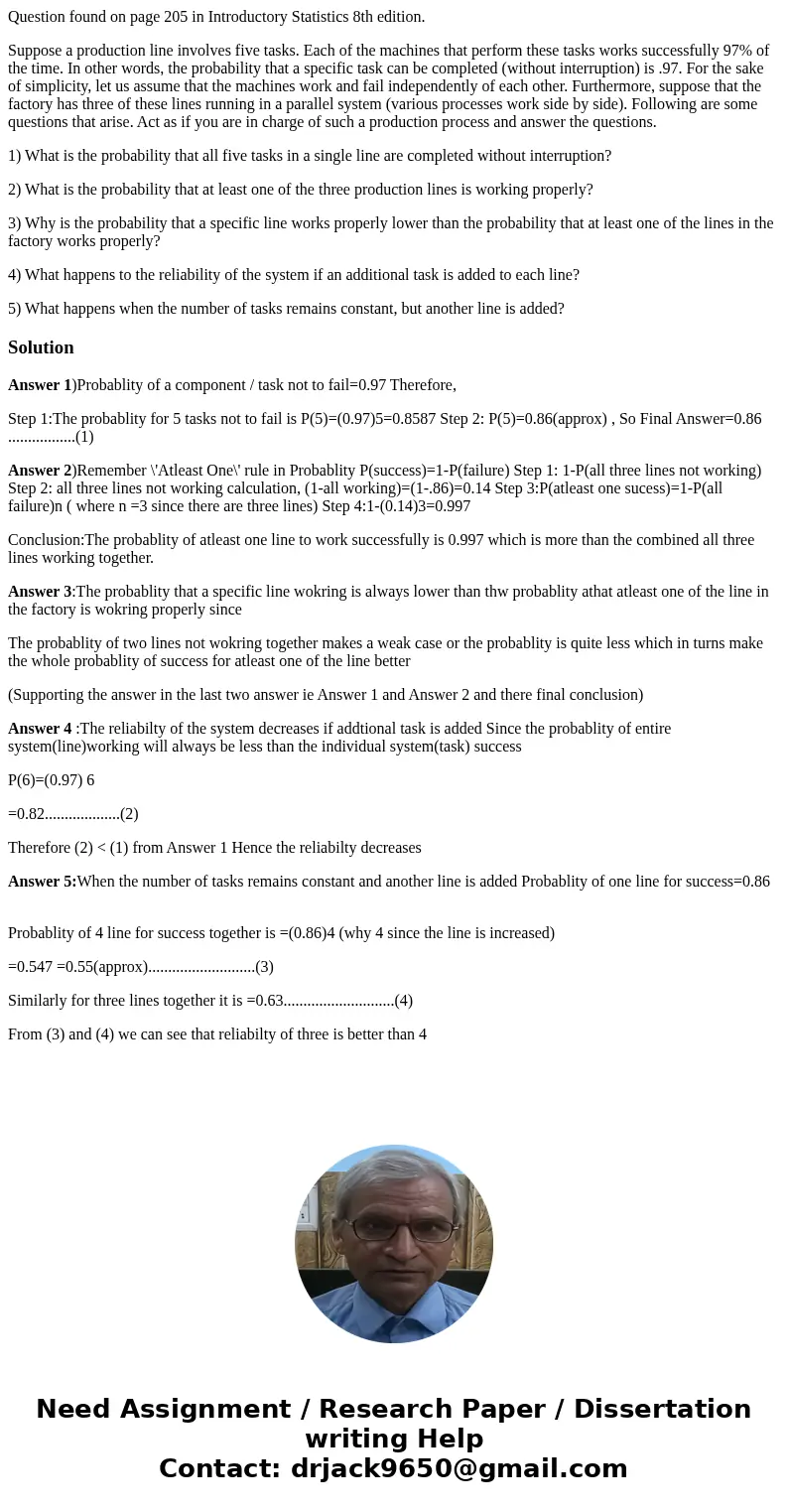 Question found on page 205 in Introductory Statistics 8th edition. Suppose a production line involves five tasks. Each of the machines that perform these tasks 