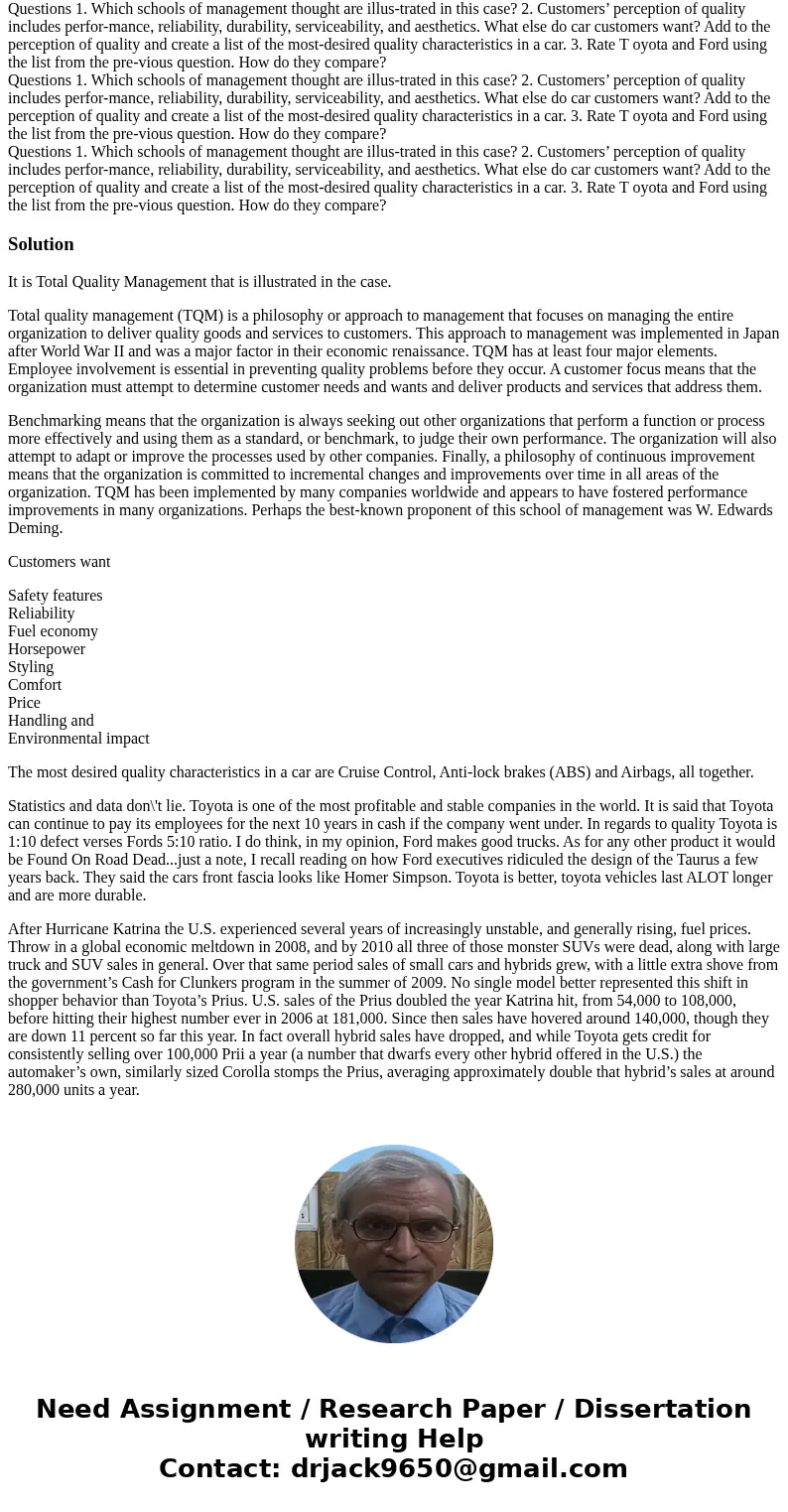  Questions 1. Which schools of management thought are illus-trated in this case? 2. Customers’ perception of quality includes perfor-mance, reliability, durabil