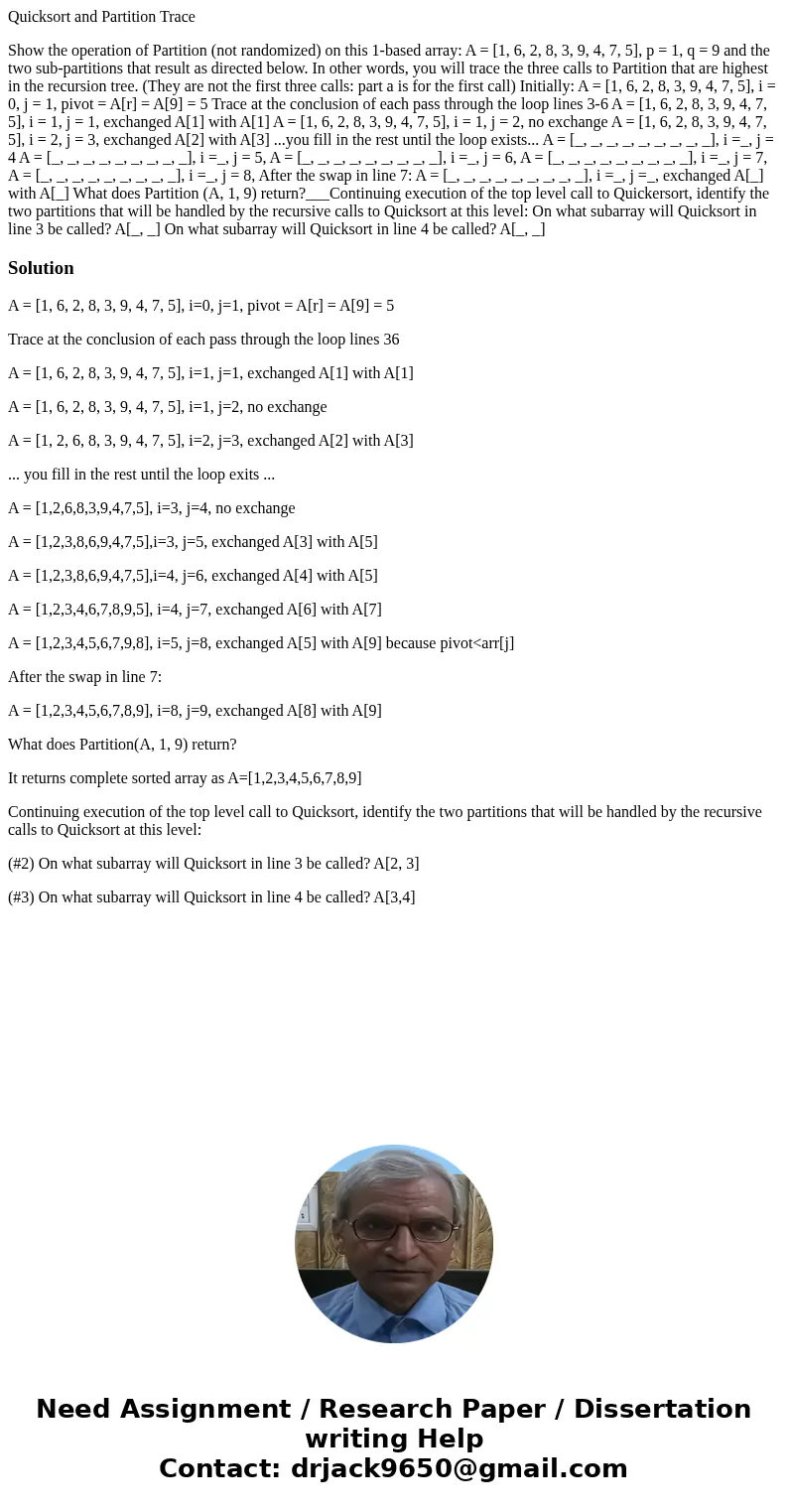 Quicksort and Partition Trace Show the operation of Partition (not randomized) on this 1-based array: A = [1, 6, 2, 8, 3, 9, 4, 7, 5], p = 1, q = 9 and the two 