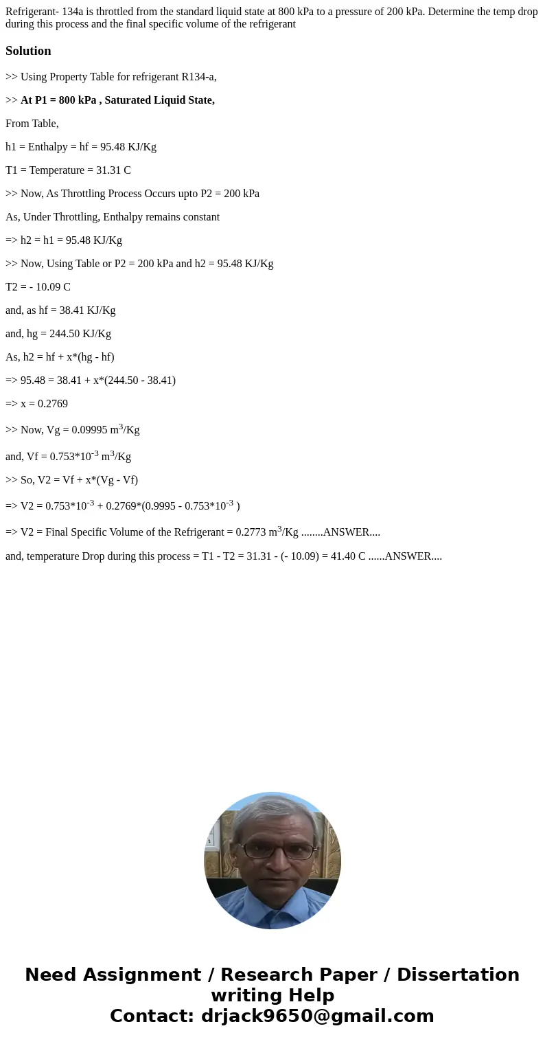 Refrigerant- 134a is throttled from the standard liquid state at 800 kPa to a pressure of 200 kPa. Determine the temp drop during this process and the final sp  Refrigerant- 134a is throttled from the standard liquid state at 800 kPa to a pressure of 200 kPa. Determine the temp drop during this process and the final sp