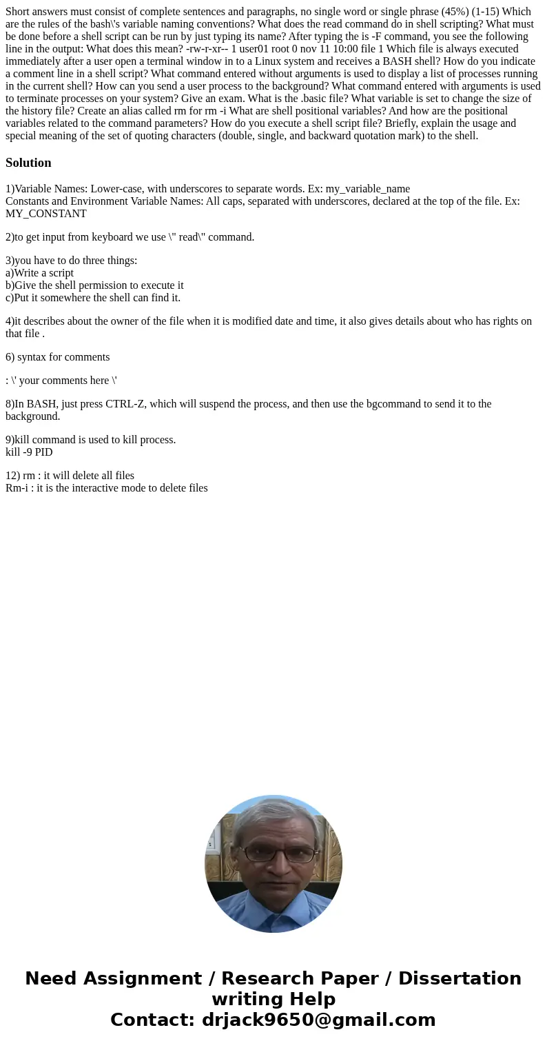  Short answers must consist of complete sentences and paragraphs, no single word or single phrase (45%) (1-15) Which are the rules of the bash\'s variable namin