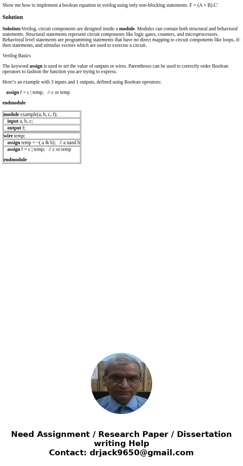 Show me how to implement a boolean equation in verilog using only non-blocking statements. F = (A + B).C’SolutionSolution:Verilog, circuit components are design Show me how to implement a boolean equation in verilog using only non-blocking statements. F = (A + B).C’SolutionSolution:Verilog, circuit components are design