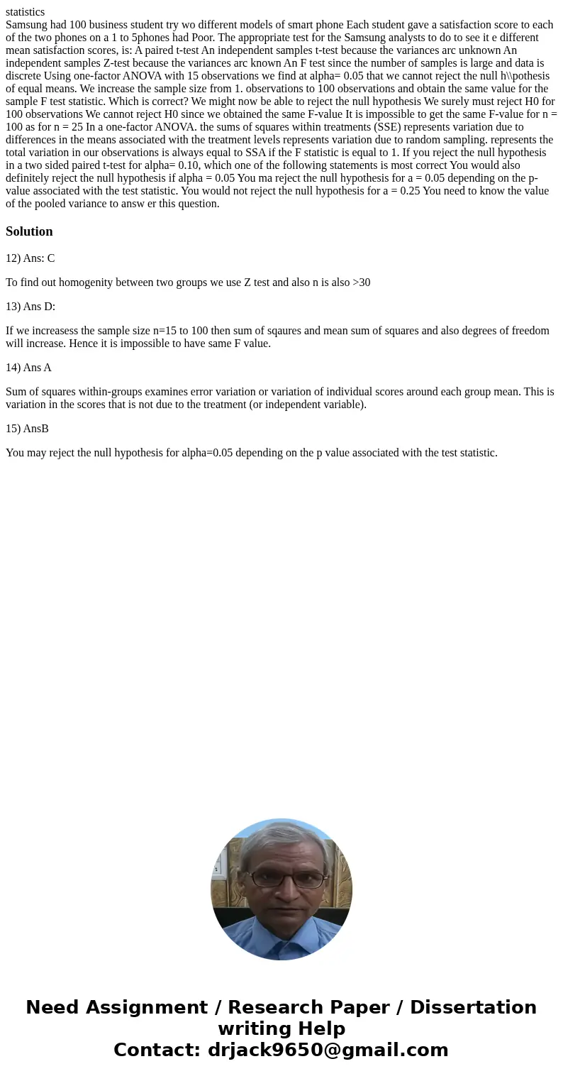 statistics Samsung had 100 business student try wo different models of smart phone Each student gave a satisfaction score to each of the two phones on a 1 to 5p statistics Samsung had 100 business student try wo different models of smart phone Each student gave a satisfaction score to each of the two phones on a 1 to 5p