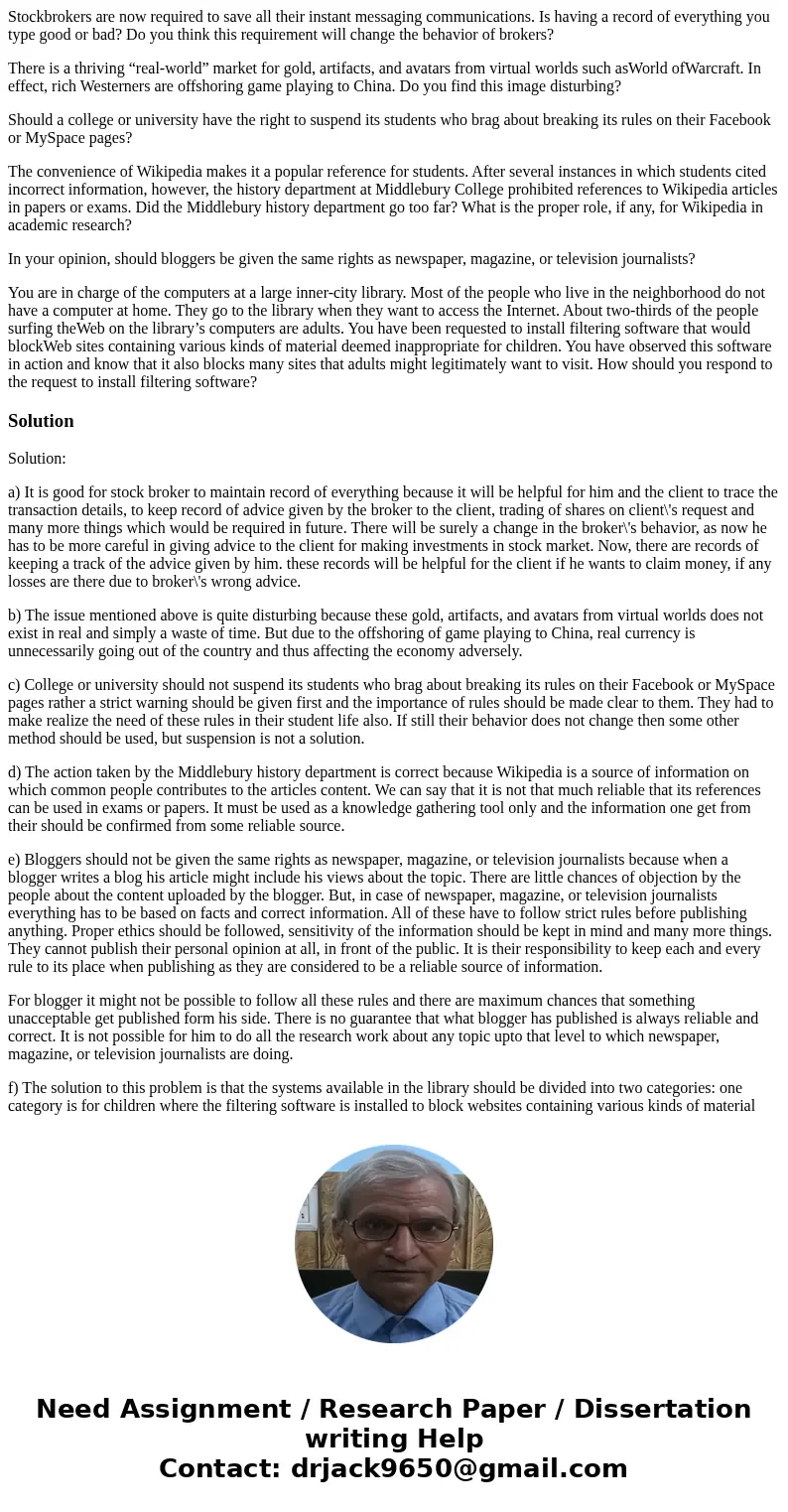 Stockbrokers are now required to save all their instant messaging communications. Is having a record of everything you type good or bad? Do you think this requi