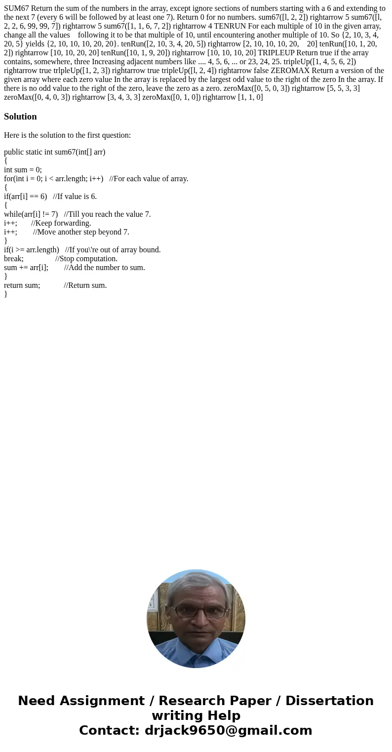 SUM67 Return the sum of the numbers in the array, except ignore sections of numbers starting with a 6 and extending to the next 7 (every 6 will be followed by   SUM67 Return the sum of the numbers in the array, except ignore sections of numbers starting with a 6 and extending to the next 7 (every 6 will be followed by