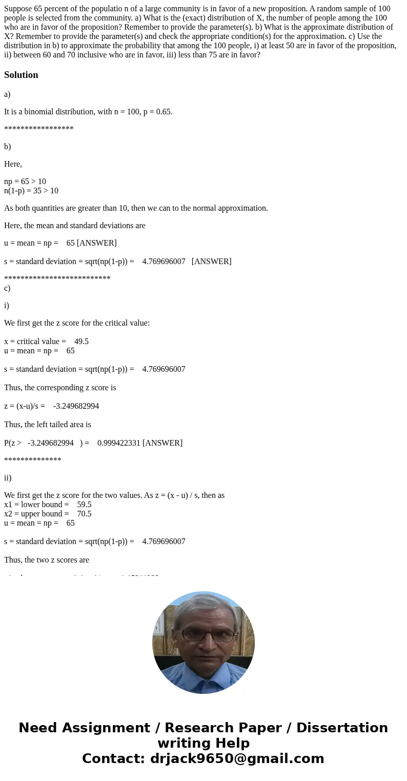 Suppose 65 percent of the populatio n of a large community is in favor of a new proposition. A random sample of 100 people is selected from the community. a) Wh Suppose 65 percent of the populatio n of a large community is in favor of a new proposition. A random sample of 100 people is selected from the community. a) Wh