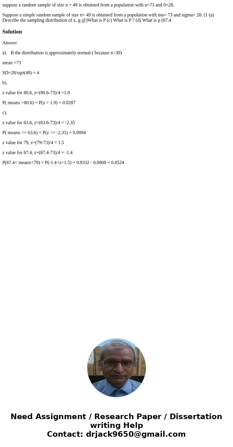 suppose a random sample of size n = 49 is obtained from a population with u=73 and 0=28. Suppose a simple random sample of size n= 49 is obtained from a populat