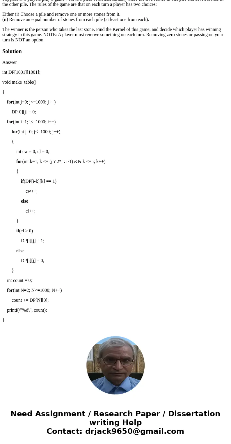 Suppose two players play a game with two piles of stones. Initially there are five stones in one pile and seven stones in the other pile. The rules of the game 