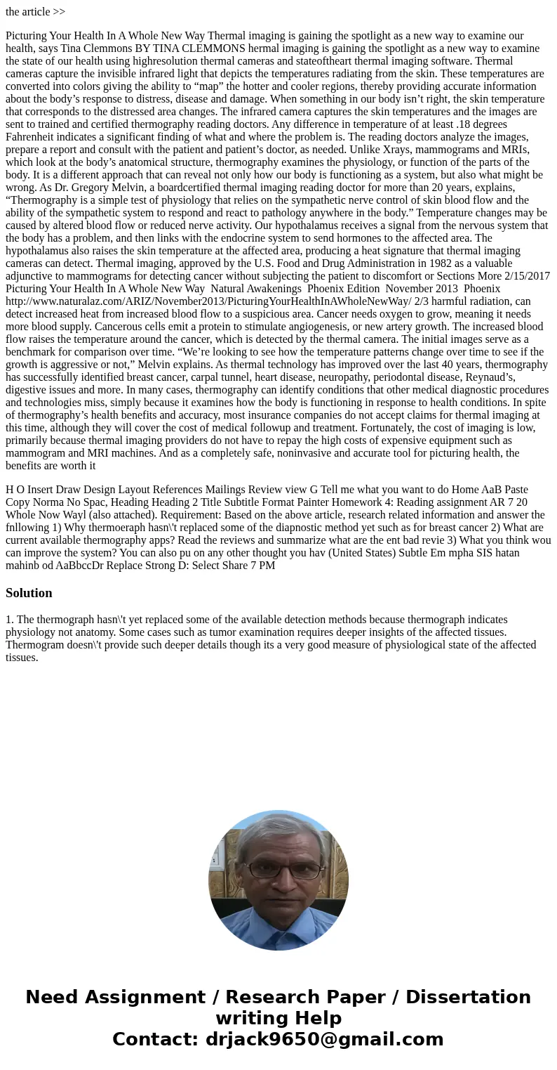 the article >> Picturing Your Health In A Whole New Way Thermal imaging is gaining the spotlight as a new way to examine our health, says Tina Clemmons BY the article >> Picturing Your Health In A Whole New Way Thermal imaging is gaining the spotlight as a new way to examine our health, says Tina Clemmons BY