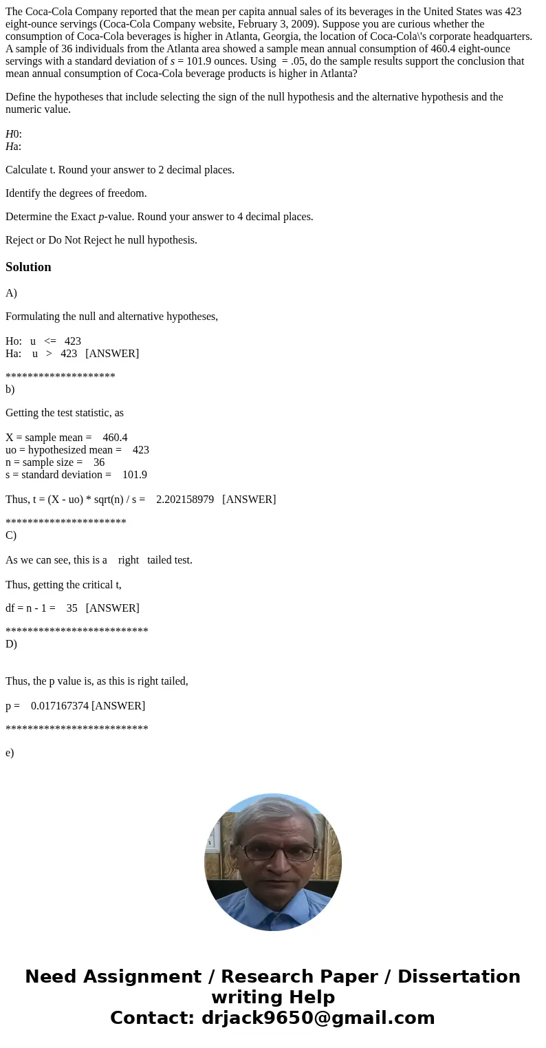 The Coca-Cola Company reported that the mean per capita annual sales of its beverages in the United States was 423 eight-ounce servings (Coca-Cola Company websi The Coca-Cola Company reported that the mean per capita annual sales of its beverages in the United States was 423 eight-ounce servings (Coca-Cola Company websi