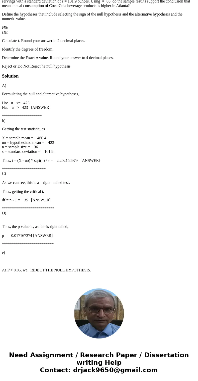 The Coca-Cola Company reported that the mean per capita annual sales of its beverages in the United States was 423 eight-ounce servings (Coca-Cola Company websi The Coca-Cola Company reported that the mean per capita annual sales of its beverages in the United States was 423 eight-ounce servings (Coca-Cola Company websi