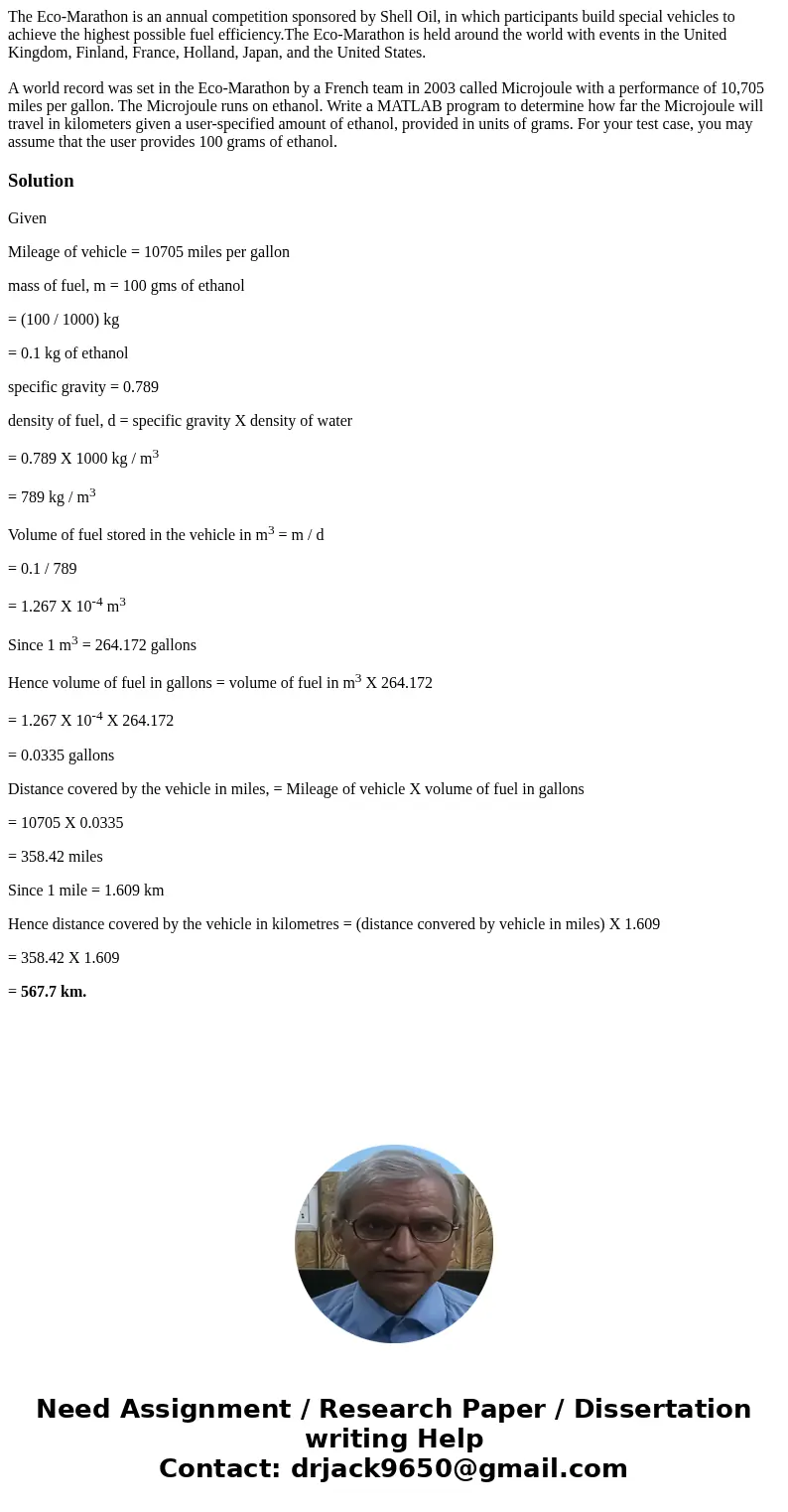 The Eco-Marathon is an annual competition sponsored by Shell Oil, in which participants build special vehicles to achieve the highest possible fuel efficiency.T