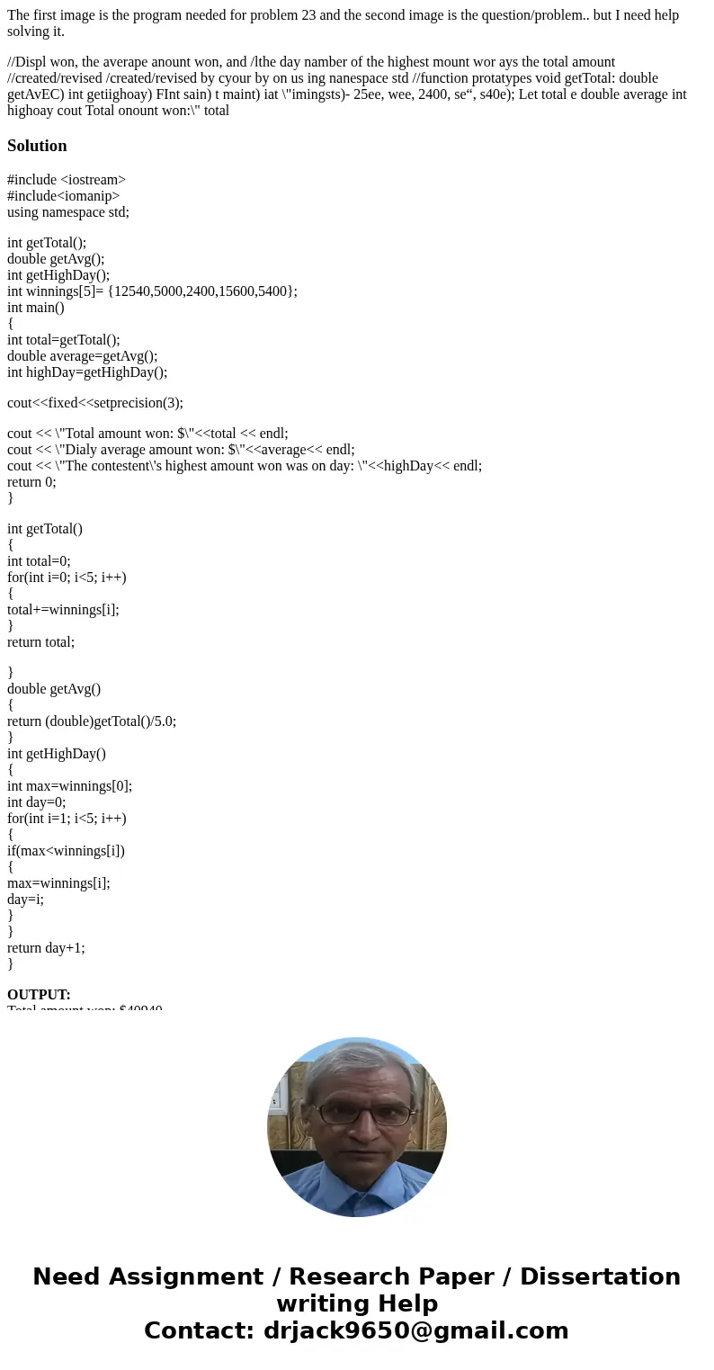 The first image is the program needed for problem 23 and the second image is the question/problem.. but I need help solving it. //Displ won, the averape anount  The first image is the program needed for problem 23 and the second image is the question/problem.. but I need help solving it. //Displ won, the averape anount
