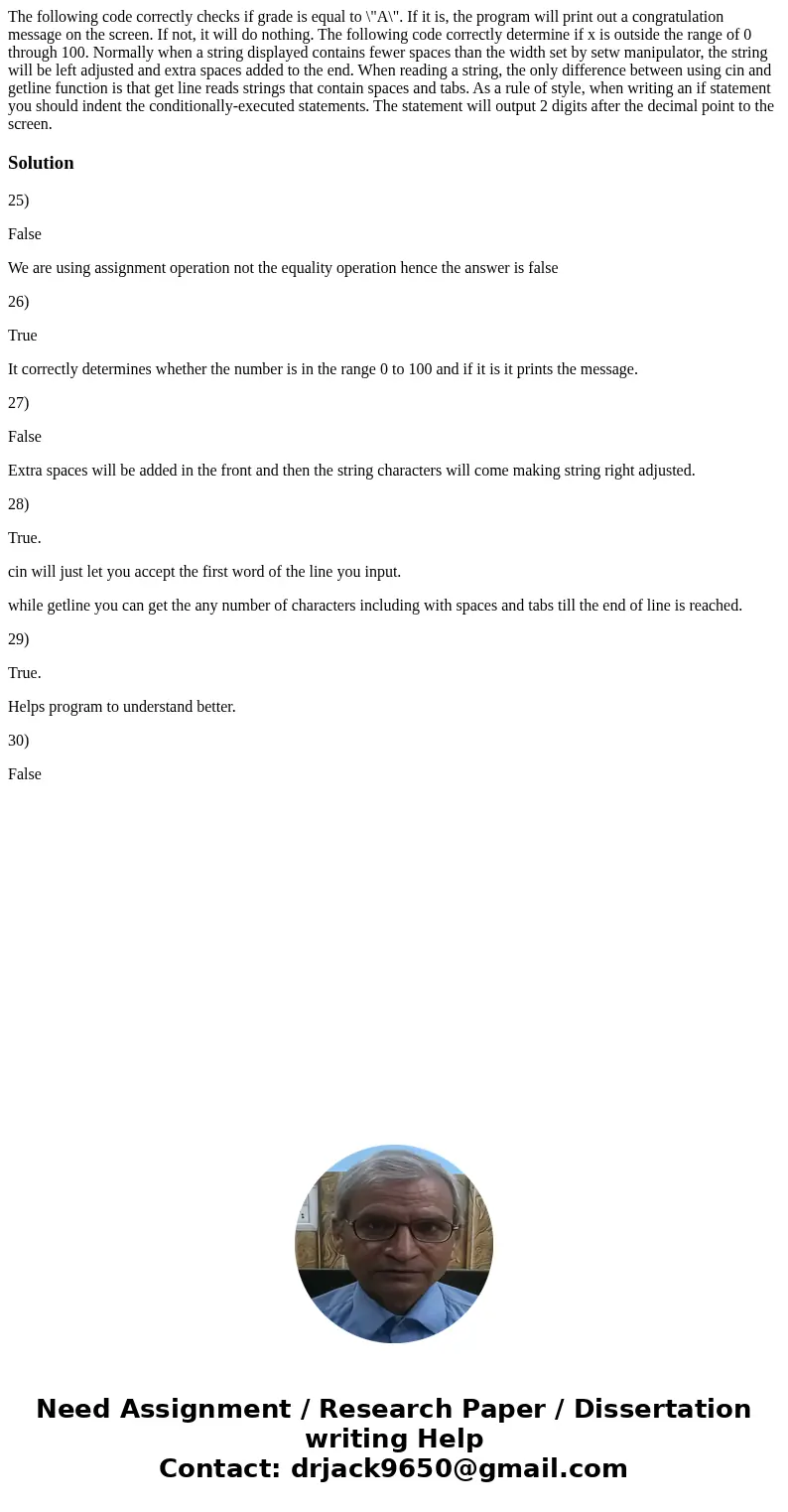 The following code correctly checks if grade is equal to \  The following code correctly checks if grade is equal to \