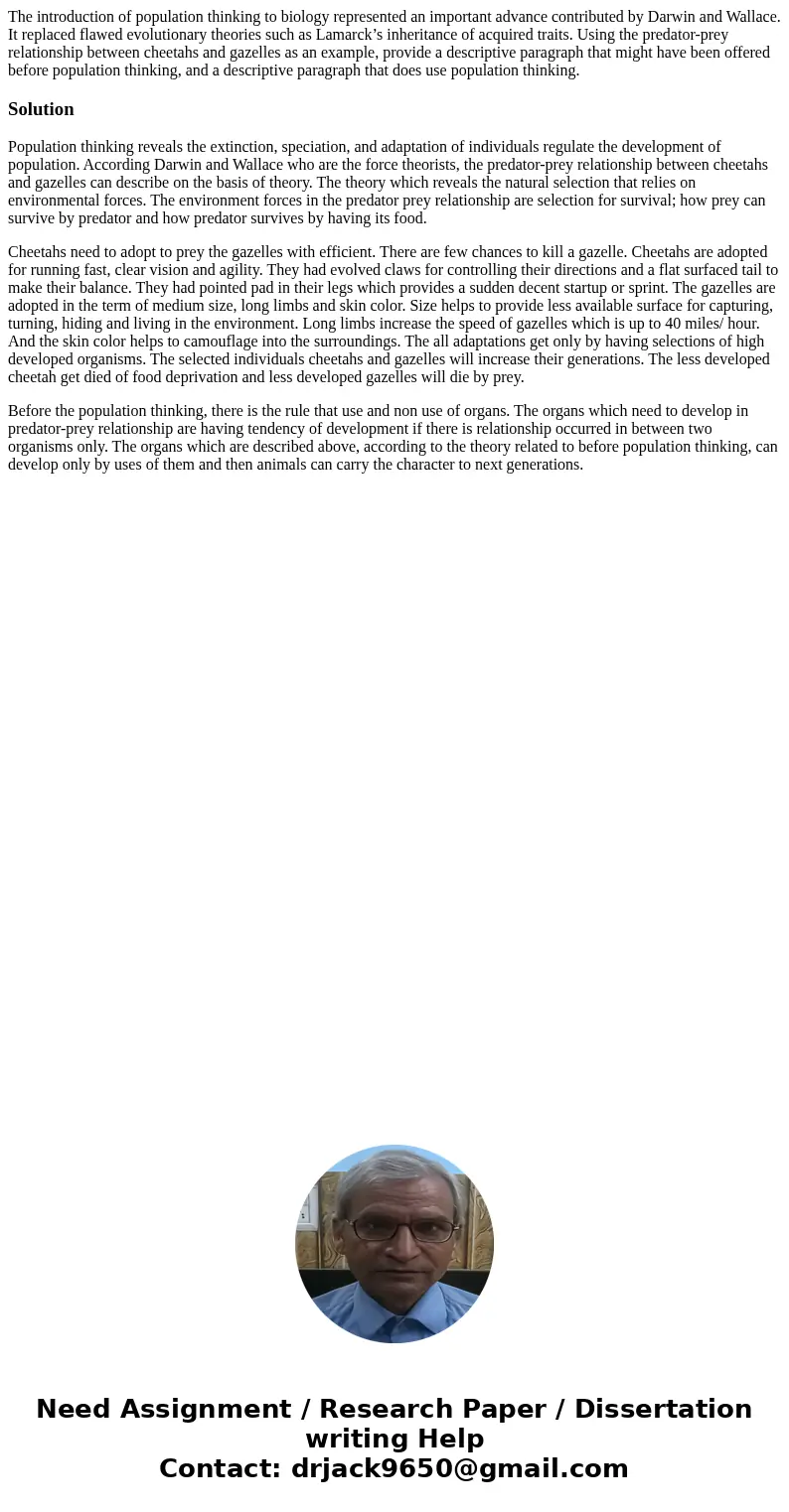 The introduction of population thinking to biology represented an important advance contributed by Darwin and Wallace. It replaced flawed evolutionary theories 