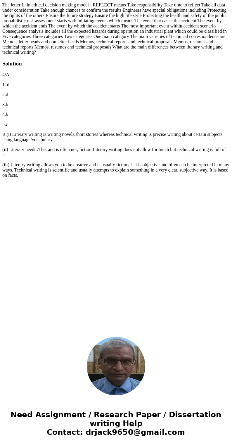 The letter L. in ethical decision making model - REFLECT means Take responsibility Take time to reflect Take all data under consideration Take enough chances t  The letter L. in ethical decision making model - REFLECT means Take responsibility Take time to reflect Take all data under consideration Take enough chances t