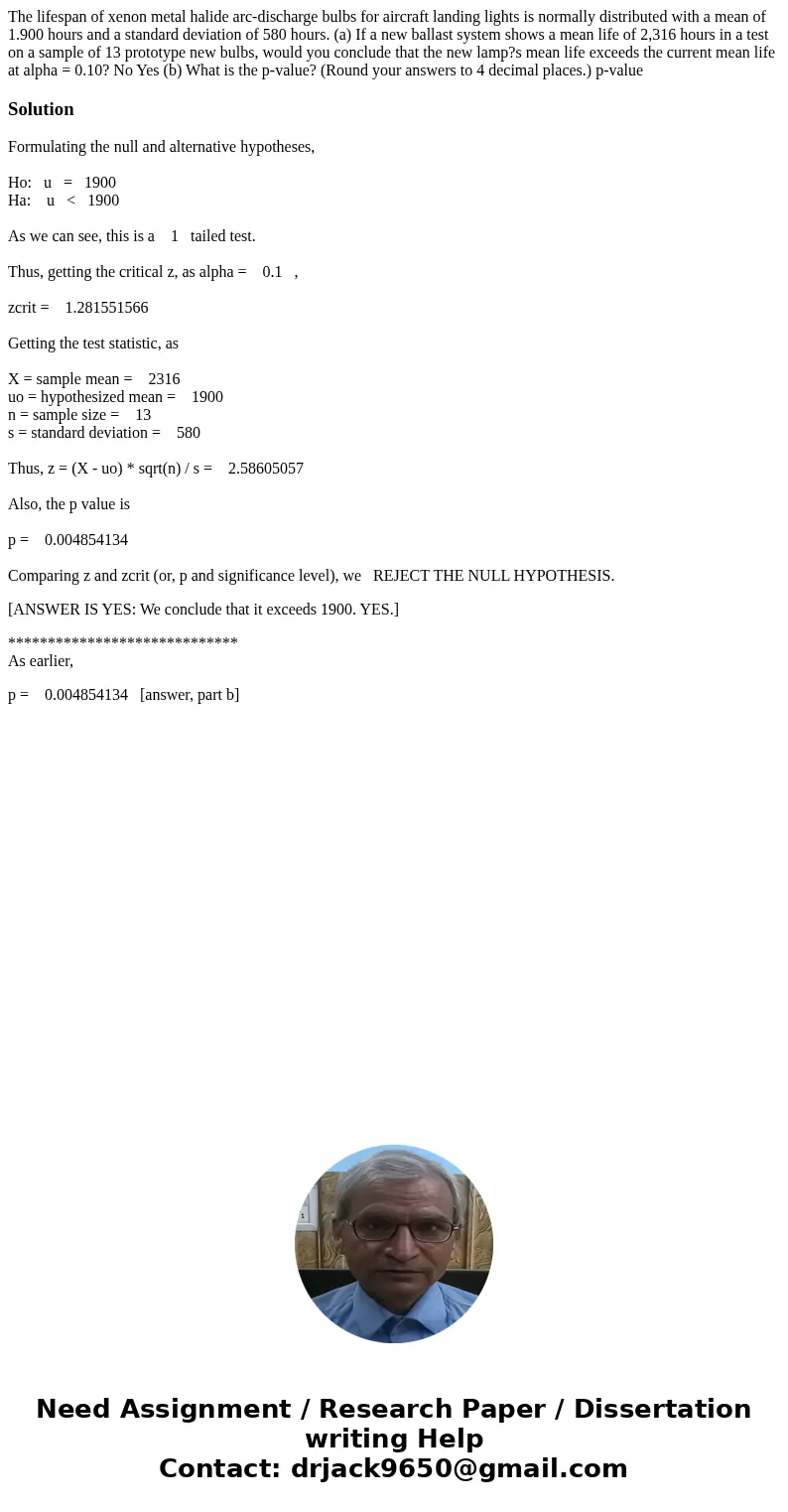  The lifespan of xenon metal halide arc-discharge bulbs for aircraft landing lights is normally distributed with a mean of 1.900 hours and a standard deviation 