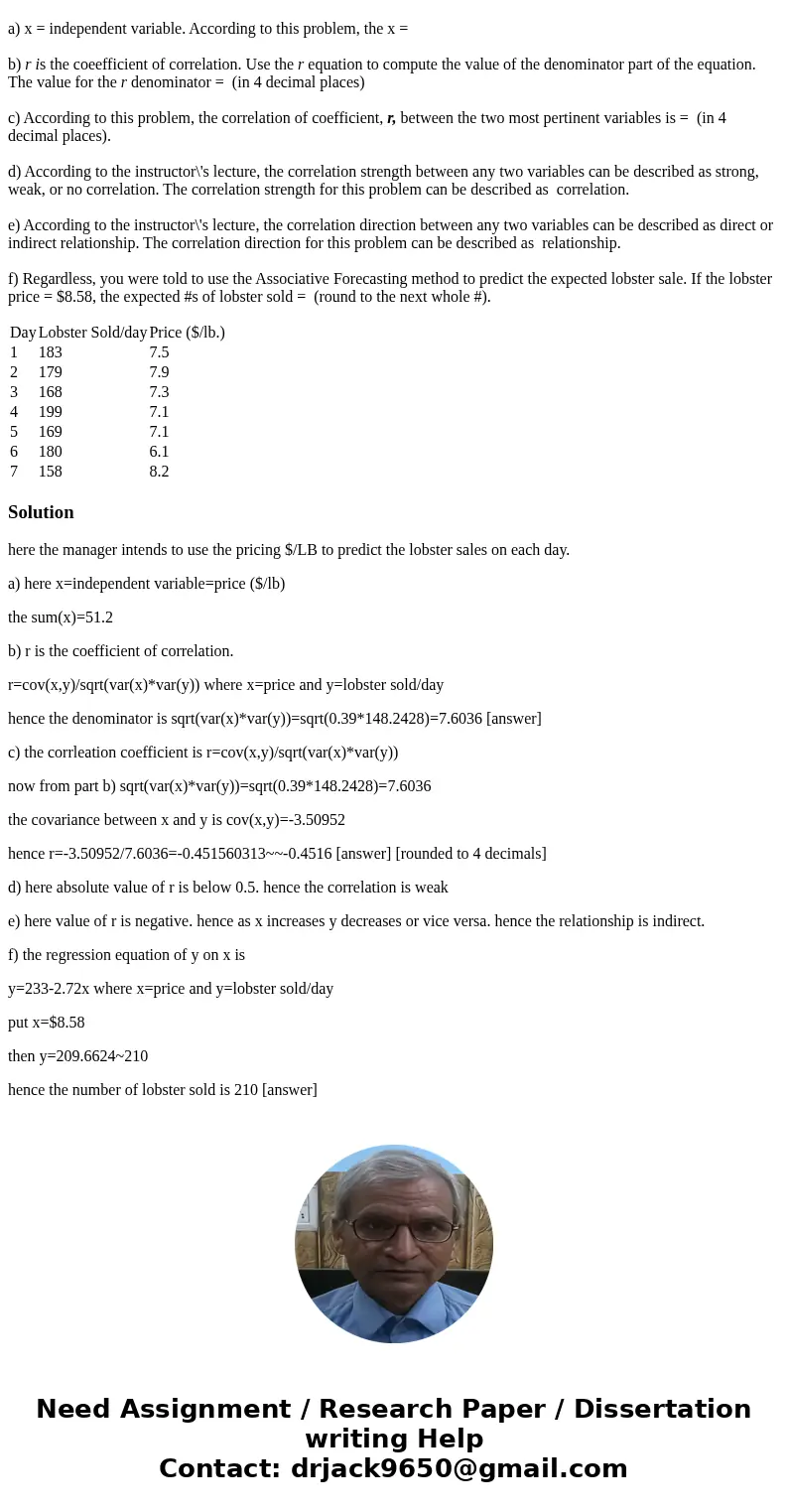 The manager of a seafood restaurant was asked to establish a pricing policy on lobster dinners. The manager intends to use the pricing $/LB to predict the lobst The manager of a seafood restaurant was asked to establish a pricing policy on lobster dinners. The manager intends to use the pricing $/LB to predict the lobst