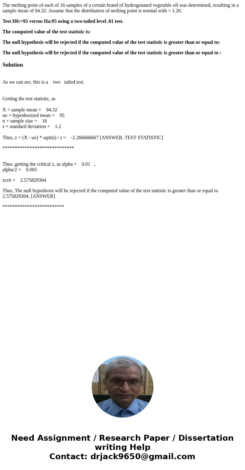 The melting point of each of 16 samples of a certain brand of hydrogenated vegetable oil was determined, resulting in a sample mean of 94.32. Assume that the di