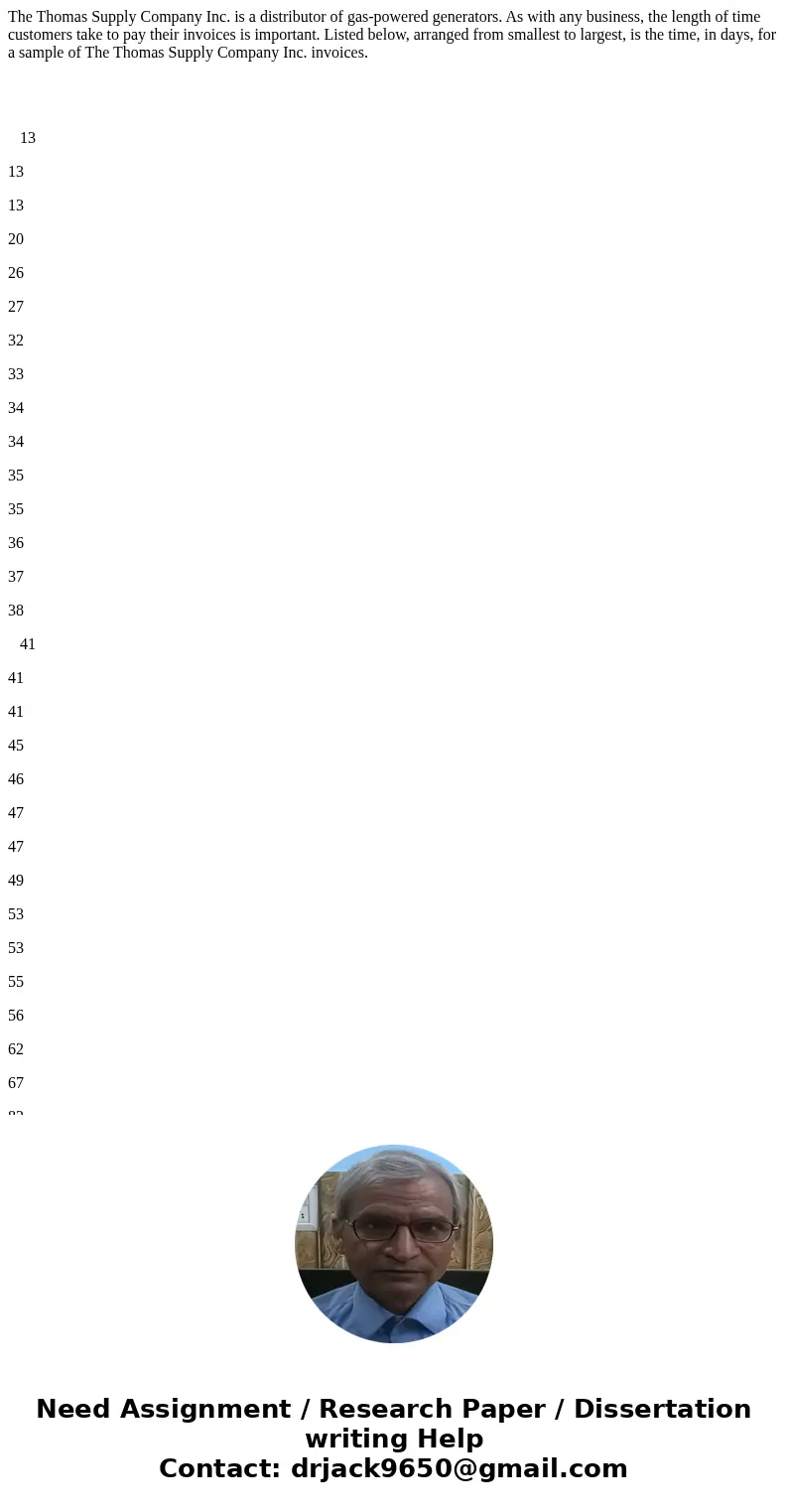 The Thomas Supply Company Inc. is a distributor of gas-powered generators. As with any business, the length of time customers take to pay their invoices is impo The Thomas Supply Company Inc. is a distributor of gas-powered generators. As with any business, the length of time customers take to pay their invoices is impo