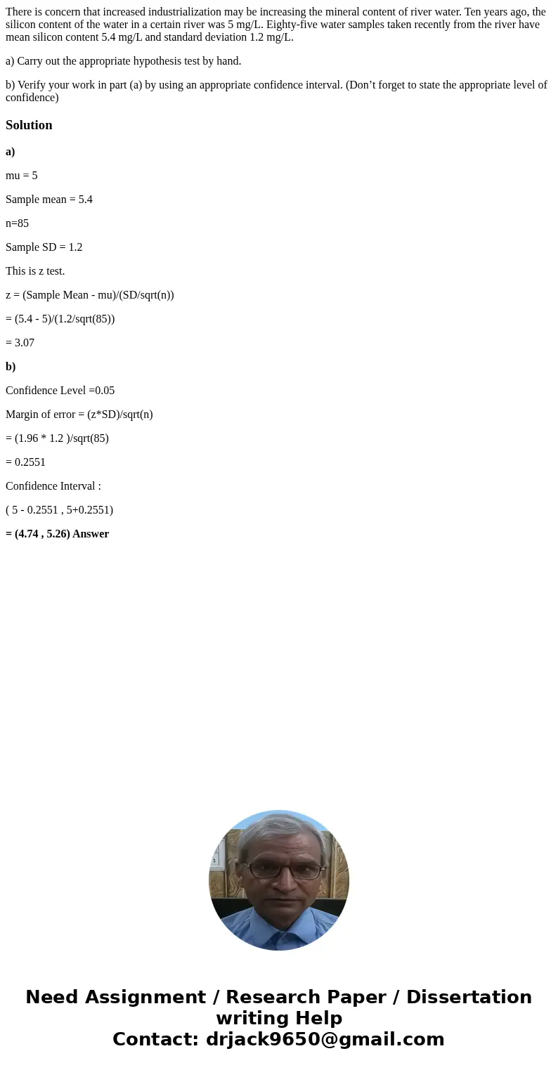 There is concern that increased industrialization may be increasing the mineral content of river water. Ten years ago, the silicon content of the water in a cer There is concern that increased industrialization may be increasing the mineral content of river water. Ten years ago, the silicon content of the water in a cer