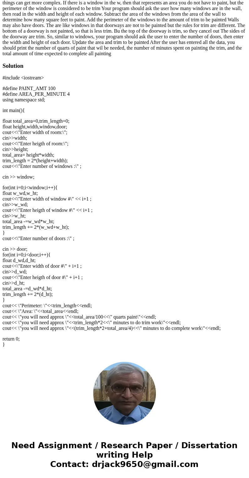 This is C++ #include<stdio.h> #include<math.h> Painting Calculator You will write a program that will help you calculate how much time and paint it 