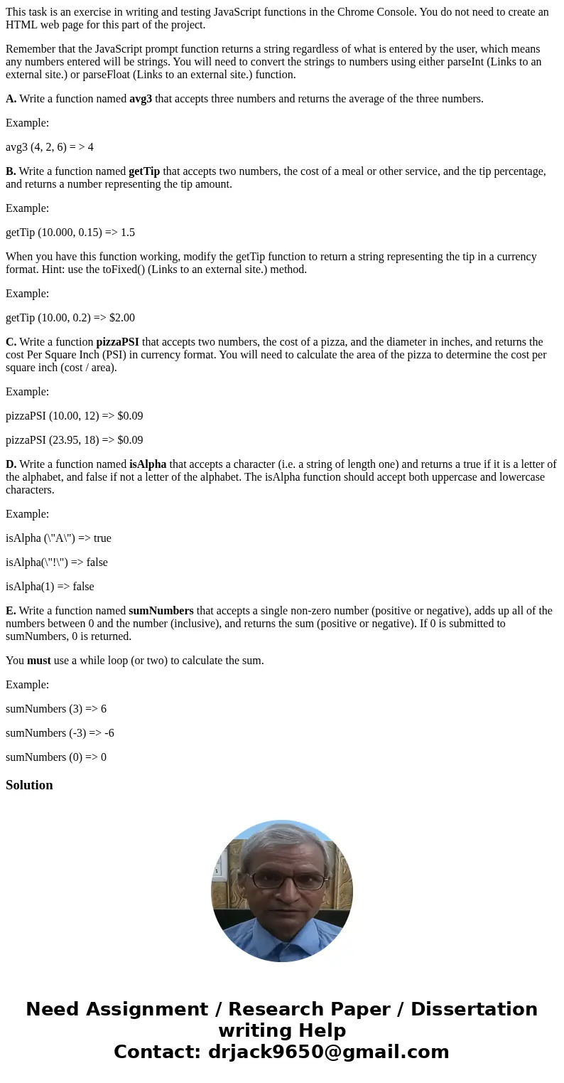 This task is an exercise in writing and testing JavaScript functions in the Chrome Console. You do not need to create an HTML web page for this part of the proj
