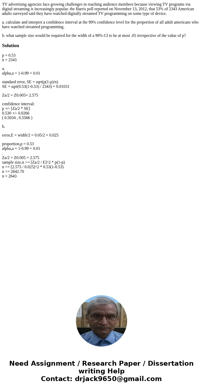 TV advertising agencies face growing challenges in reaching audience members because viewing TV programs via digital streaming is increasingly popular. the Harr TV advertising agencies face growing challenges in reaching audience members because viewing TV programs via digital streaming is increasingly popular. the Harr
