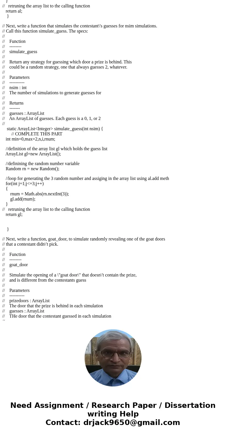Use Monty Hall.java file below under assignment rubric and complete please.. need help !Solution/** * Created by Joon S. Lee on 8/23/15. * * The Monty Hall Prob Use Monty Hall.java file below under assignment rubric and complete please.. need help !Solution/** * Created by Joon S. Lee on 8/23/15. * * The Monty Hall Prob