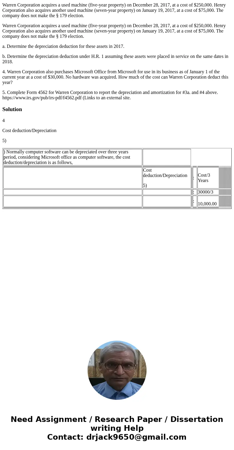 Warren Corporation acquires a used machine (five-year property) on December 28, 2017, at a cost of $250,000. Henry Corporation also acquires another used machin