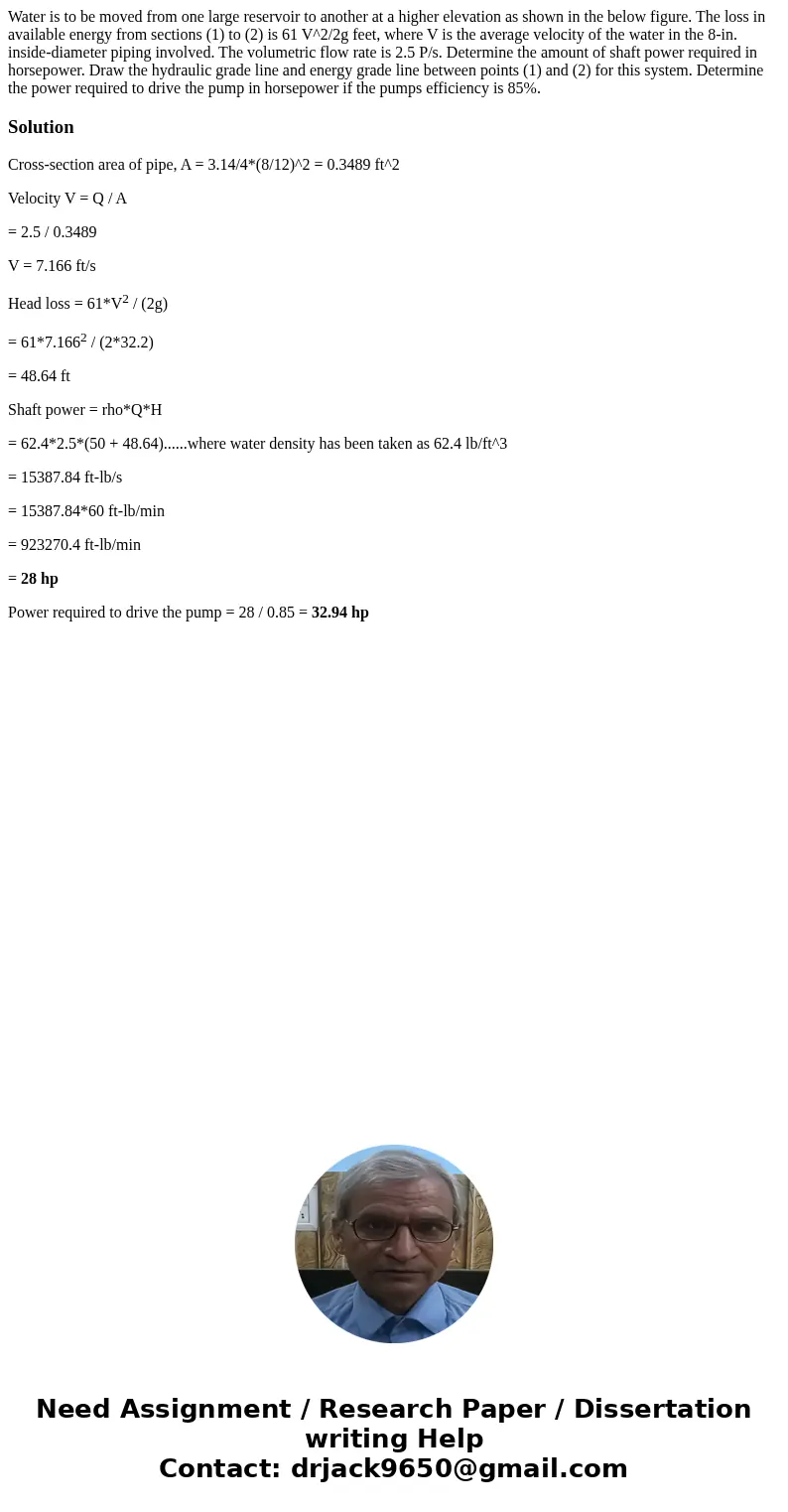  Water is to be moved from one large reservoir to another at a higher elevation as shown in the below figure. The loss in available energy from sections (1) to 